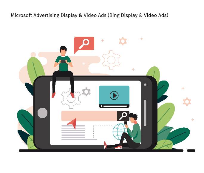 Microsoft Advertising Display & Video Ads (Bing Display & Video Ads)